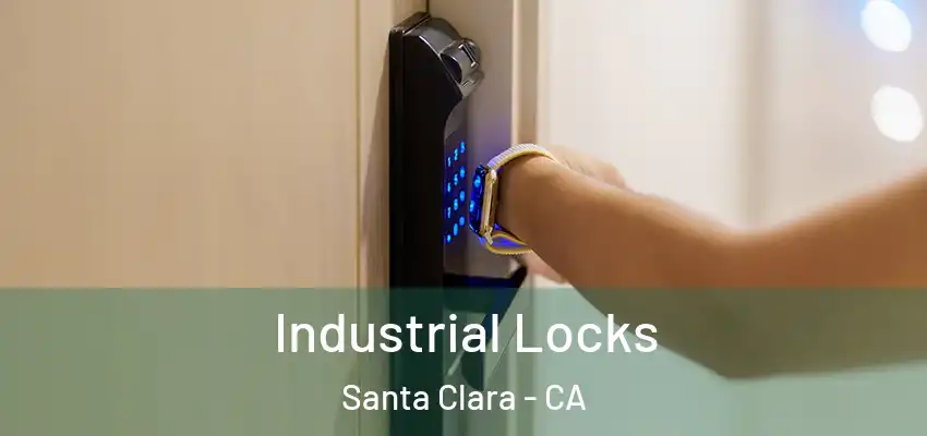  Industrial Locks Santa Clara - CA